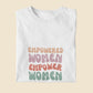 Empowered Women Empower Women Tshirt Sweatshirt Female Owned Gift Idea